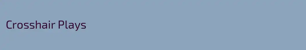 Crosshair Plays